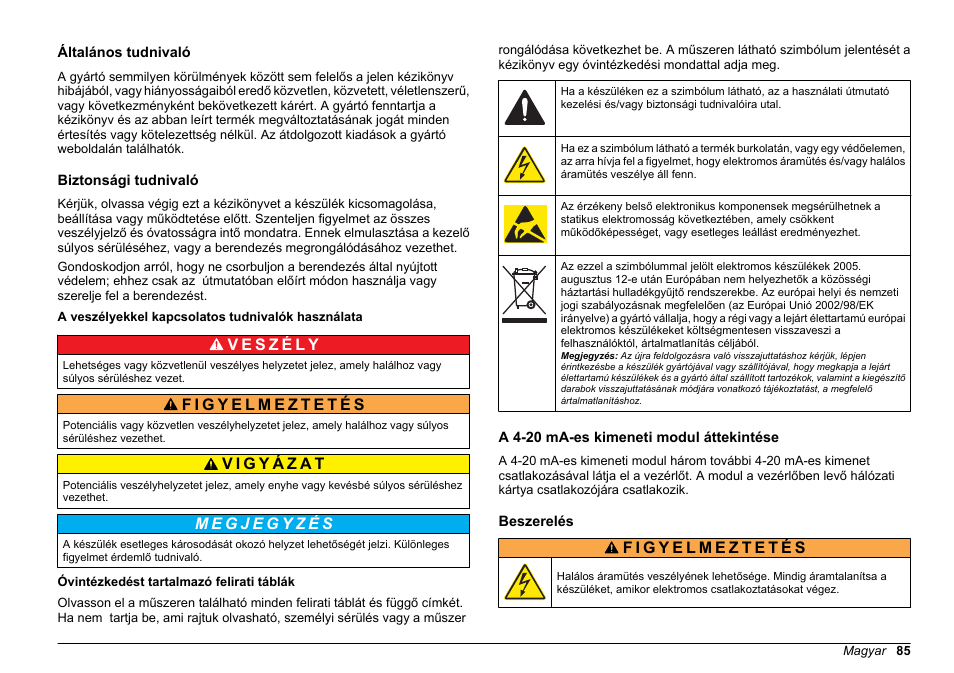 Használati útmutató, Általános tudnivaló, Biztonsági tudnivaló | A veszélyekkel kapcsolatos tudnivalók használata, Óvintézkedést tartalmazó felirati táblák, A 4-20 ma-es kimeneti modul áttekintése, Beszerelés, Magyar | Hach-Lange SC 200 Active 4-20 mA Output Module User Manual User Manual | Page 85 / 148