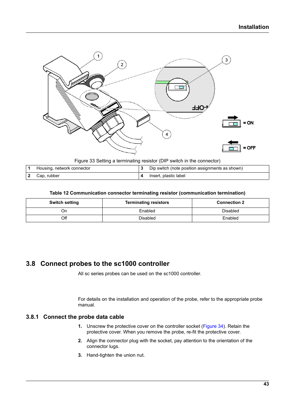 8 connect probes to the sc1000 controller, 1 connect the probe data cable, Installation | Hach-Lange SC 1000 User Manual | Page 45 / 152