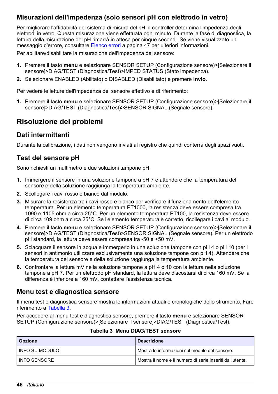 Risoluzione dei problemi, Dati intermittenti, Test del sensore ph | Menu test e diagnostica sensore, Ulteriori informazioni, fare riferimento a | Hach-Lange POLYMETRON 9500 Ultrapure pH_ORP Module User Manual User Manual | Page 46 / 174