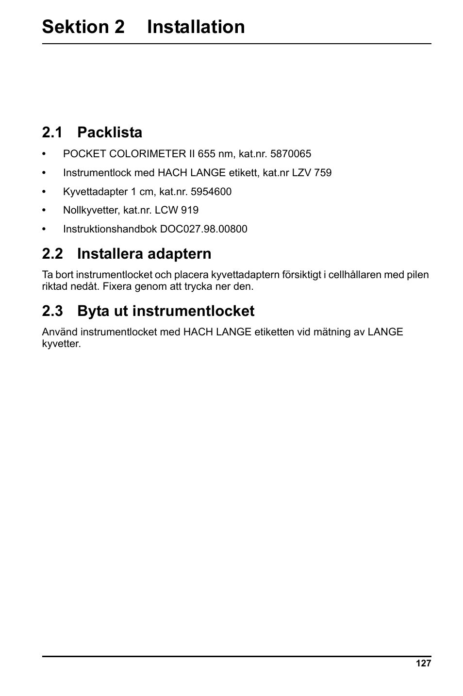 Sektion 2 installation, 1 packlista, 2 installera adaptern | 3 byta ut instrumentlocket | Hach-Lange LCK 348_349_350 User Manual | Page 127 / 142