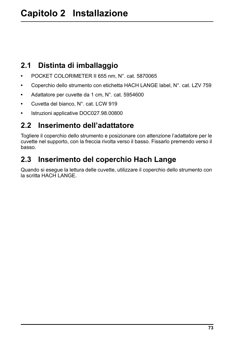 Capitolo 2 installazione, 1 distinta di imballaggio, 2 inserimento dell’adattatore | 3 inserimento del coperchio hach lange | Hach-Lange LCK 348_349_350 User Manual | Page 73 / 142