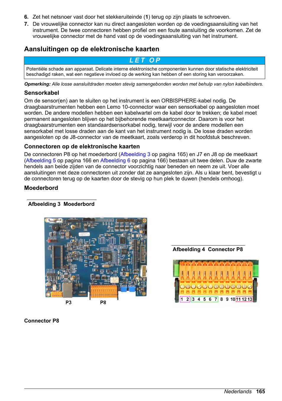 Aansluitingen op de elektronische kaarten, Sensorkabel, Connectoren op de elektronische kaarten | Moederbord | Hach-Lange ORBISPHERE 510_51x Basic User Manual User Manual | Page 165 / 204