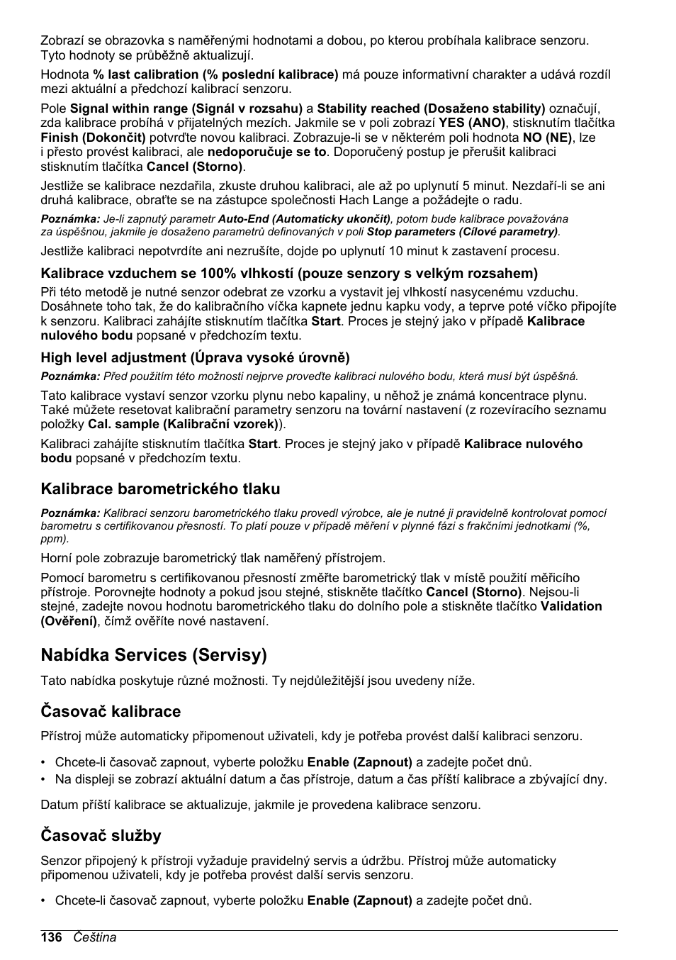 High level adjustment (úprava vysoké úrovně), Kalibrace barometrického tlaku, Nabídka services (servisy) | Časovač kalibrace, Časovač služby, Kalibrace vzduchem se 100% vlhkostí, Pouze senzory s velkým rozsahem), Kalibrace, Na straně 136, High level | Hach-Lange ORBISPHERE KM1100 Basic User Manual User Manual | Page 136 / 350