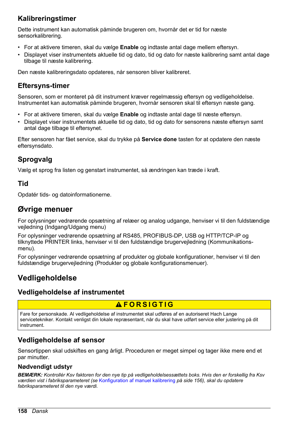 Kalibreringstimer, Eftersyns-timer, Sprogvalg | Øvrige menuer, Vedligeholdelse, Vedligeholdelse af instrumentet, Vedligeholdelse af sensor, Nødvendigt udstyr | Hach-Lange ORBISPHERE KM1100 Basic User Manual User Manual | Page 158 / 350
