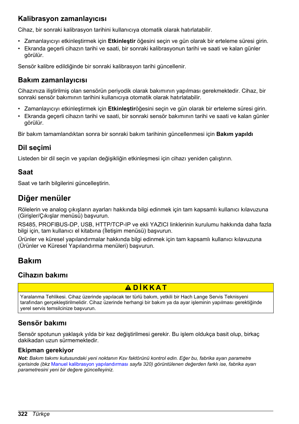 Kalibrasyon zamanlayıcısı, Bakım zamanlayıcısı, Dil seçimi | Saat, Diğer menüler, Bakım, Cihazın bakımı, Sensör bakımı, Ekipman gerekiyor | Hach-Lange ORBISPHERE KM1100 Basic User Manual User Manual | Page 322 / 350