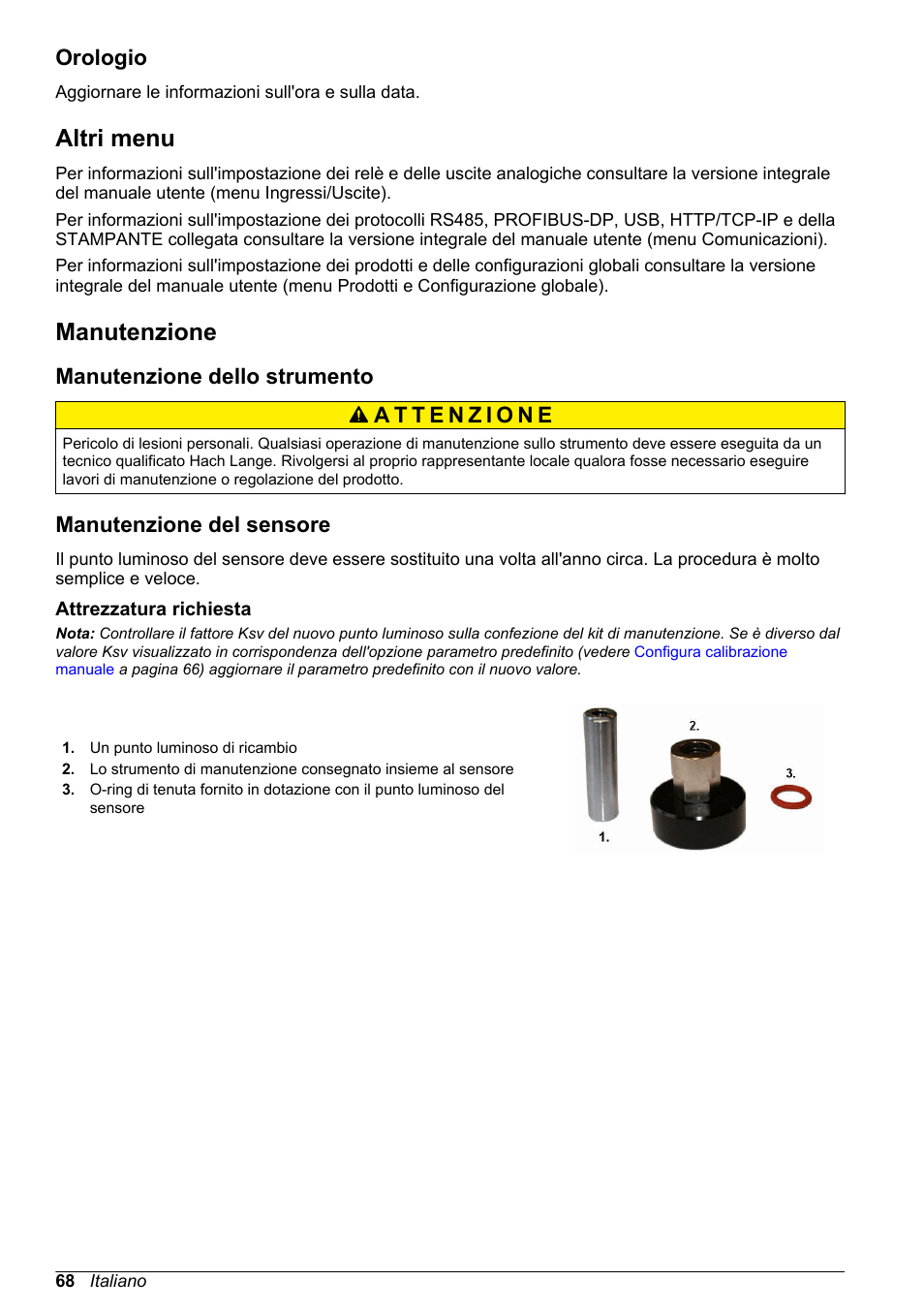 Orologio, Altri menu, Manutenzione | Manutenzione dello strumento, Manutenzione del sensore, Attrezzatura richiesta | Hach-Lange ORBISPHERE KM1100 Basic User Manual User Manual | Page 68 / 350