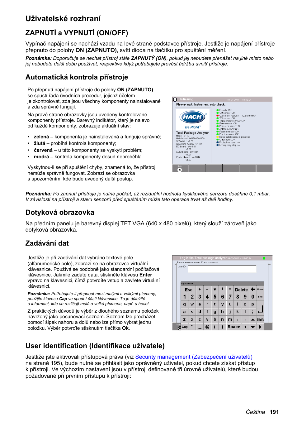 Uživatelské rozhraní, Zapnutí a vypnutí (on/‍off), Automatická kontrola přístroje | Dotyková obrazovka, Zadávání dat, User identification (identifikace uživatele), Zapnutí a vypnutí (on/off) | Hach-Lange ORBISPHERE 6110 Basic User Manual User Manual | Page 191 / 302