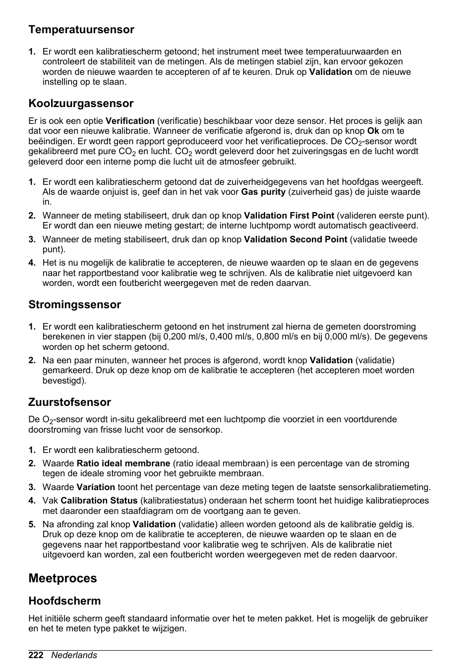 Temperatuursensor, Koolzuurgassensor, Stromingssensor | Zuurstofsensor, Meetproces, Hoofdscherm, Sensorkalibratie uit zoals beschreven in | Hach-Lange ORBISPHERE 6110 Basic User Manual User Manual | Page 222 / 302
