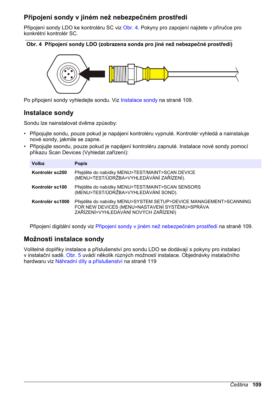 Připojení sondy v jiném než nebezpečném prostředí, Instalace sondy, Možnosti instalace sondy | Hach-Lange LDO Sensor User Manual | Page 109 / 394