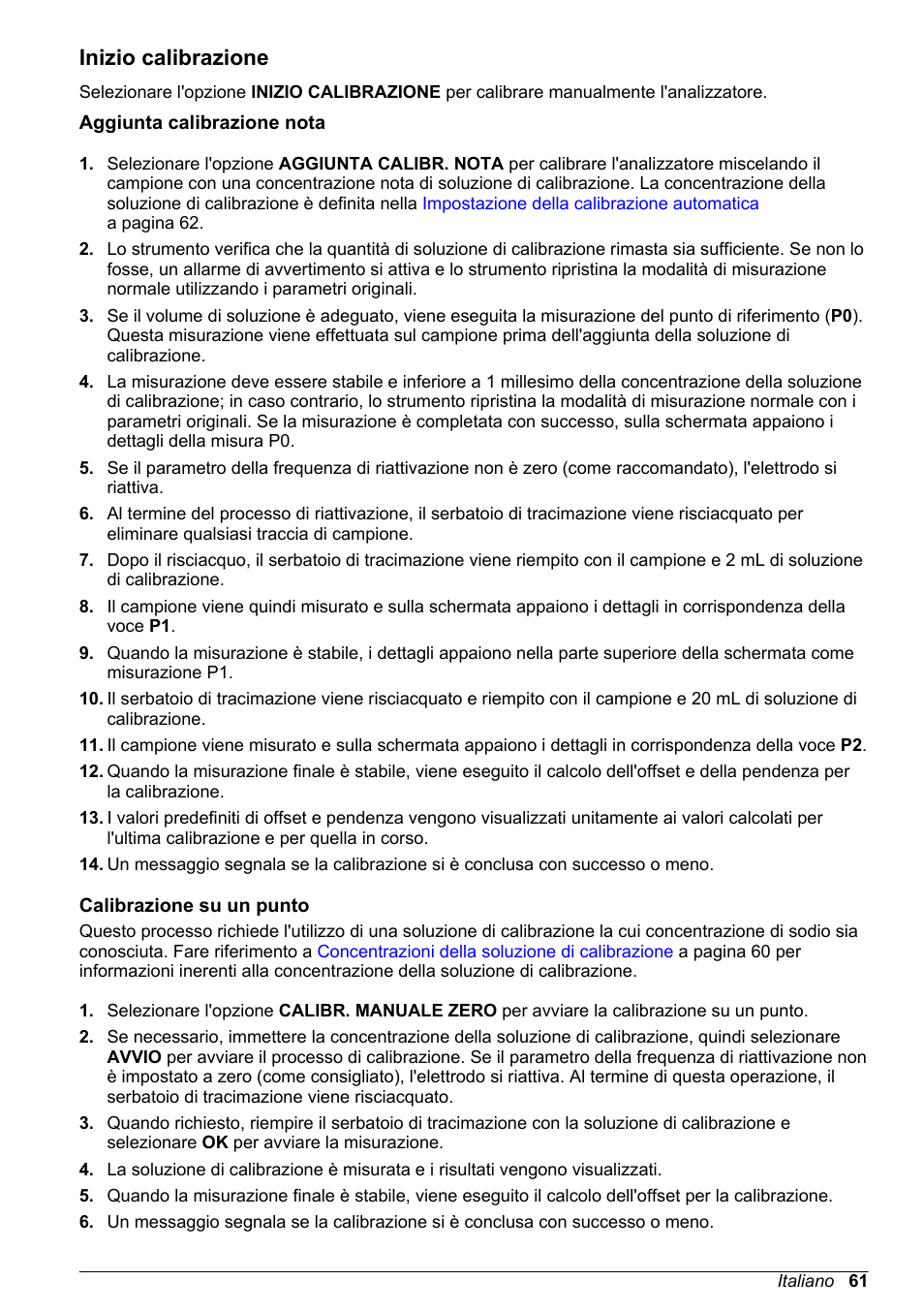 Inizio calibrazione, Aggiunta calibrazione nota, Calibrazione su un punto | Devono essere immessi nel sistema (vedere, Calibrazione su un, Punto | Hach-Lange POLYMETRON 9245 Basic User Manual User Manual | Page 61 / 110