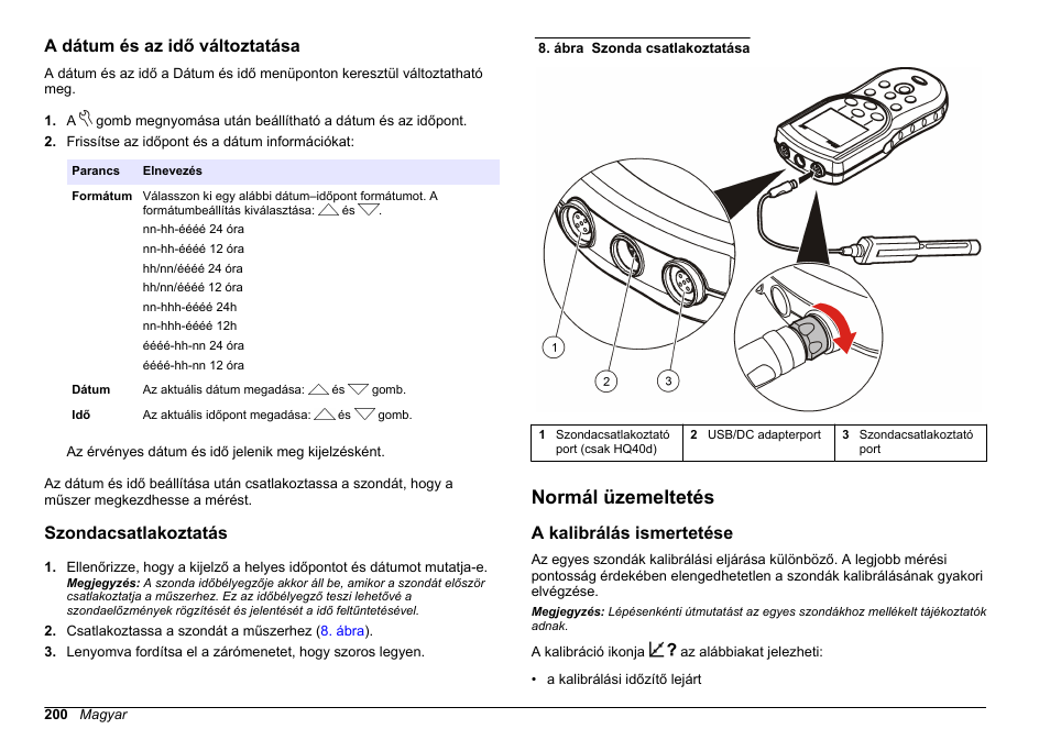 A dátum és az idő változtatása, Szondacsatlakoztatás, Normál üzemeltetés | A kalibrálás ismertetése | Hach-Lange HQ30D Basic User Manual User Manual | Page 200 / 354