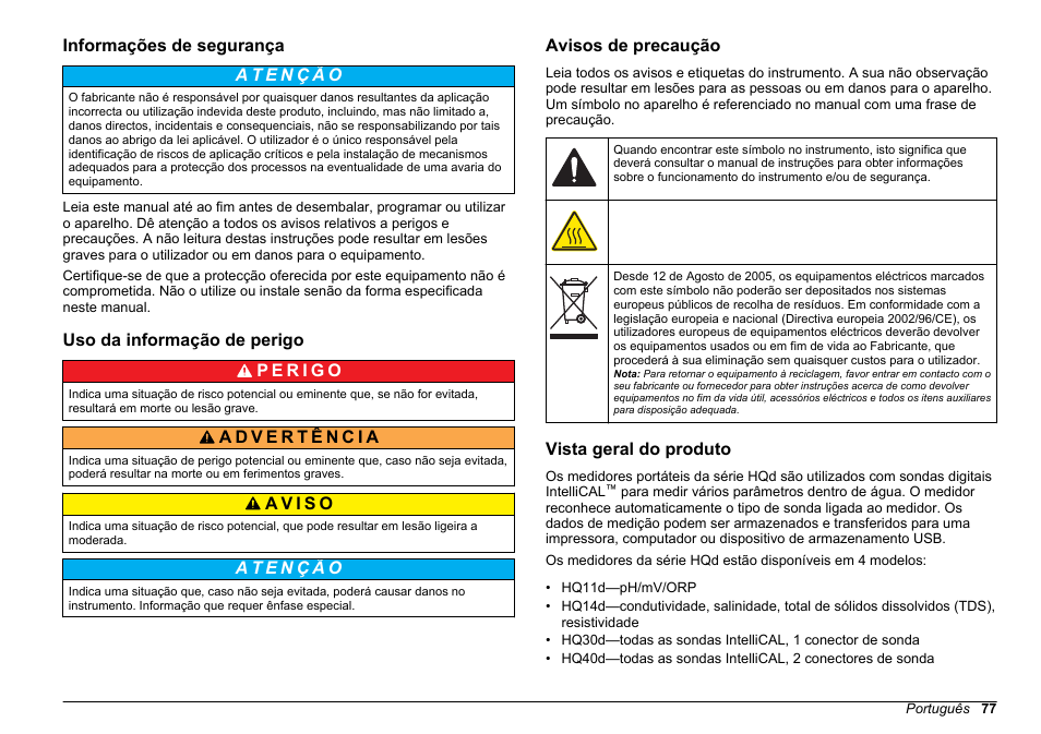 Informações de segurança, Uso da informação de perigo, Avisos de precaução | Vista geral do produto | Hach-Lange HQ30D Basic User Manual User Manual | Page 77 / 354