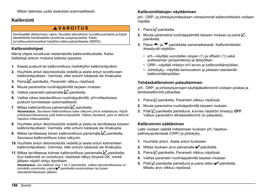Kalibrointi, Kalibrointiohjeet, Kalibrointitietojen näyttäminen | Tehdaskalibroinnin palauttaminen, Kalibroinnin säätäminen | Hach-Lange SENSION+, Portable Meter, LPG2500 User Manual | Page 186 / 388
