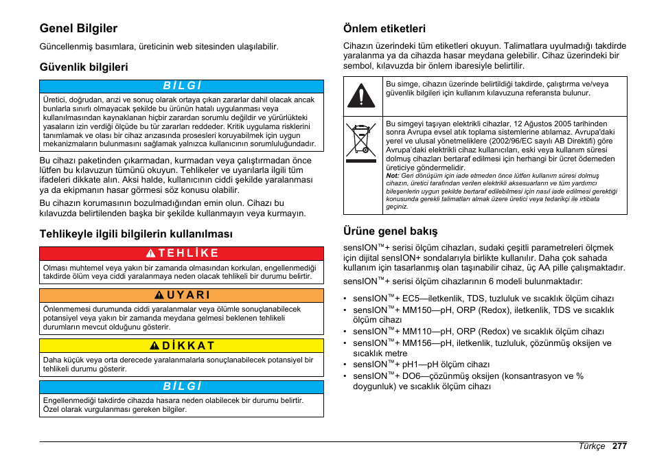 Genel bilgiler, Güvenlik bilgileri, Tehlikeyle ilgili bilgilerin kullanılması | Önlem etiketleri, Ürüne genel bakış, Sayfa 277 | Hach-Lange SENSION+, Portable Meter, LPG2500 User Manual | Page 277 / 388