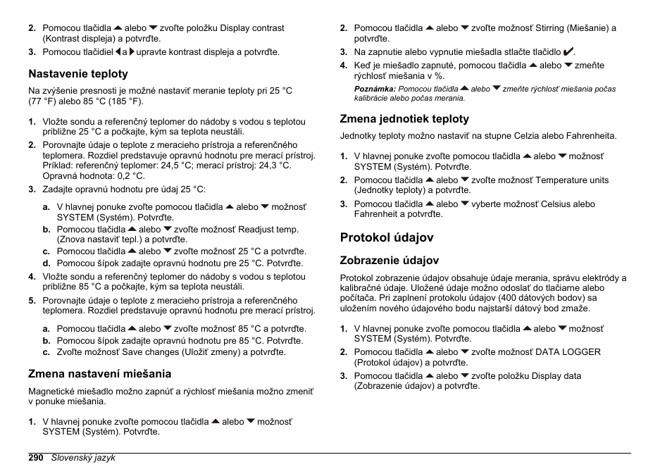 Nastavenie teploty, Zmena nastavení miešania, Zmena jednotiek teploty | Protokol údajov, Zobrazenie údajov, Nastaveniach miešania nájdete v časti, Na strane 290 | Hach-Lange SENSION+ EC71 User Manual | Page 290 / 362