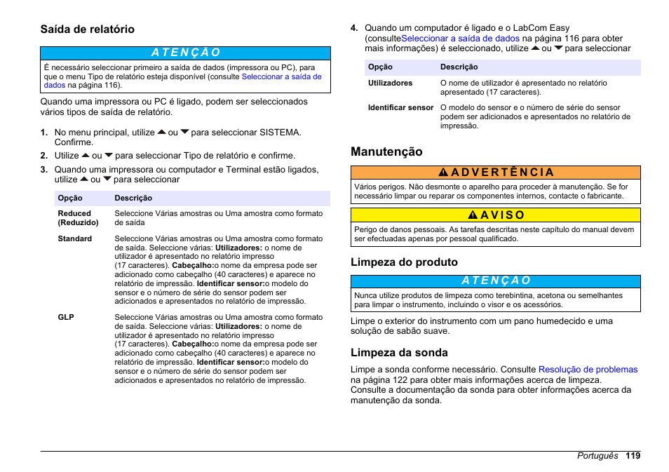 Saída de relatório, Manutenção, Limpeza do produto | Limpeza da sonda, Consulte | Hach-Lange SENSION+ MM374 User Manual | Page 119 / 490