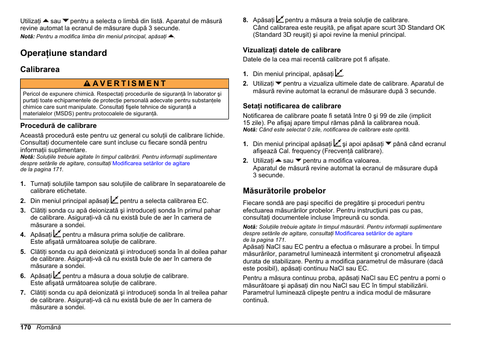 Operaţiune standard, Calibrarea, Procedură de calibrare | Vizualizaţi datele de calibrare, Setaţi notificarea de calibrare, Măsurătorile probelor | Hach-Lange SENSION+ EC7 User Manual | Page 170 / 268