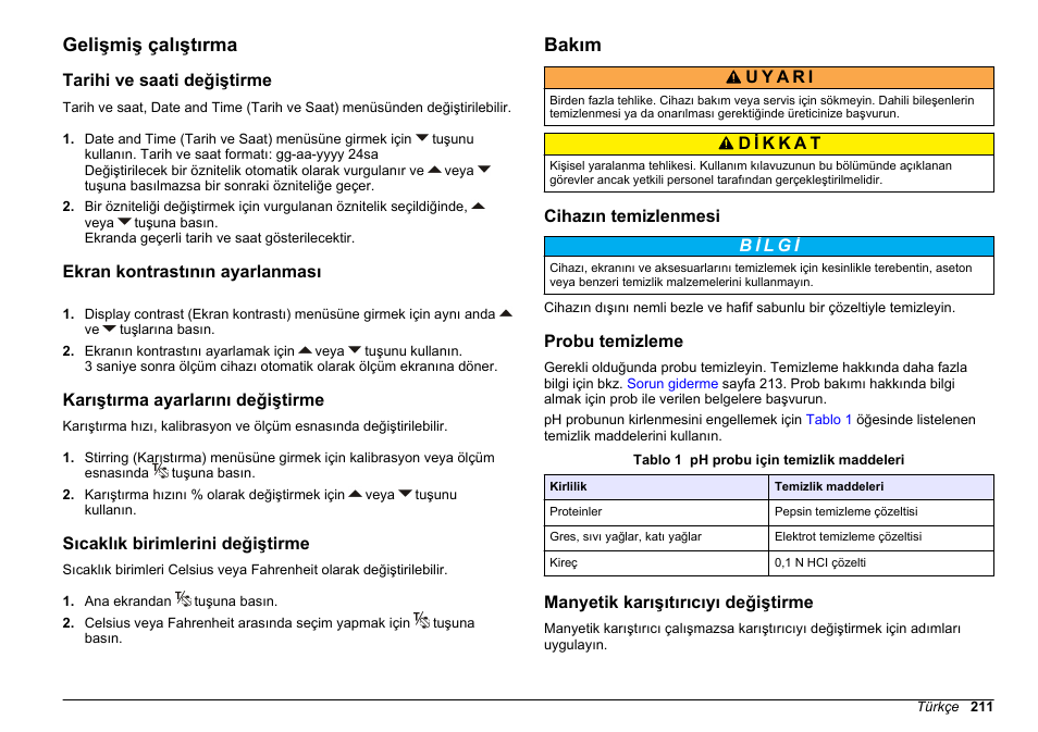 Gelişmiş çalıştırma, Tarihi ve saati değiştirme, Ekran kontrastının ayarlanması | Karıştırma ayarlarını değiştirme, Sıcaklık birimlerini değiştirme, Bakım, Cihazın temizlenmesi, Probu temizleme, Manyetik karışıtırıcıyı değiştirme, Daha fazla bilgi için, bkz | Hach-Lange SENSION+ pH3 User Manual | Page 211 / 278