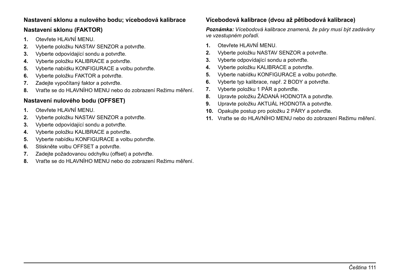 Nastavení, Nulového bodu (offset) na straně 111, Nastavení sklonu (faktor) | Na straně 111, Vícebodová kalibrace (dvou až, Pětibodová kalibrace) na straně 111 | Hach-Lange FP 360 sc Basic User Manual User Manual | Page 111 / 359