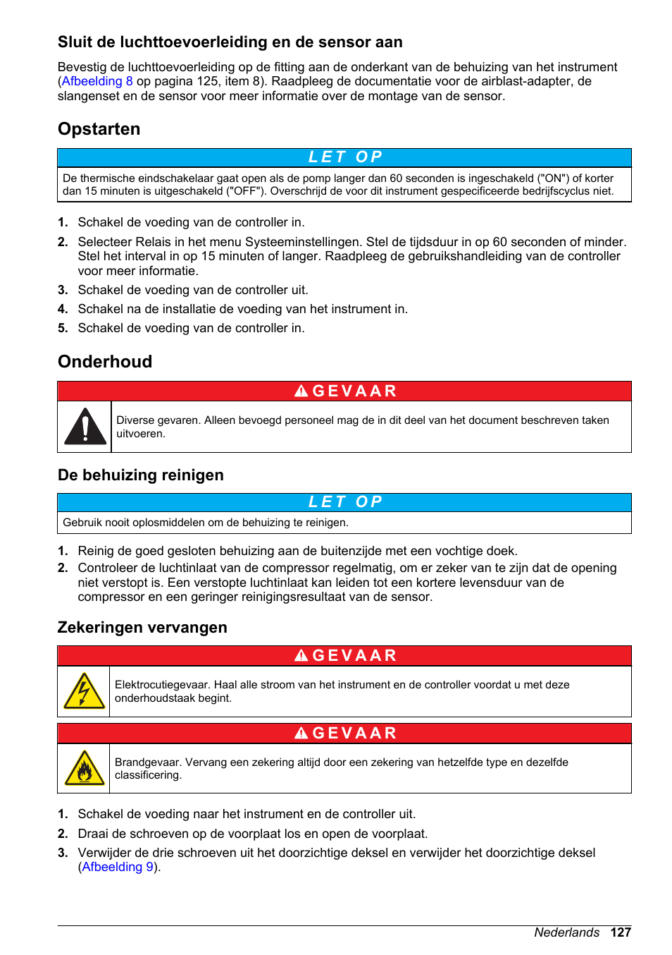 Sluit de luchttoevoerleiding en de sensor aan, Opstarten, Onderhoud | De behuizing reinigen, Zekeringen vervangen | Hach-Lange High Output Airblast System (HOAB) User Manual | Page 127 / 272