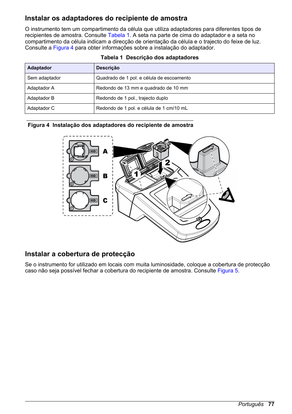 Instalar os adaptadores do recipiente de amostra, Instalar a cobertura de protecção | Hach-Lange DR1900 Basic User Manual User Manual | Page 77 / 318