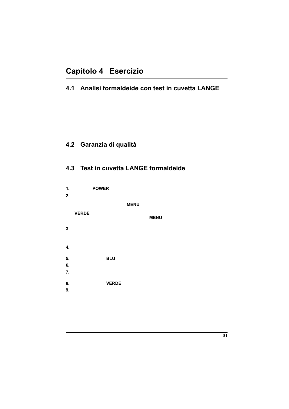 Capitolo 4 esercizio, 1 analisi formaldeide con test in cuvetta lange, 2 garanzia di qualità | 3 test in cuvetta lange formaldeide, 3 test in cuvetta lange formaldeide a | Hach-Lange POCKET Colorimeter II Application Instruction User Manual | Page 81 / 118