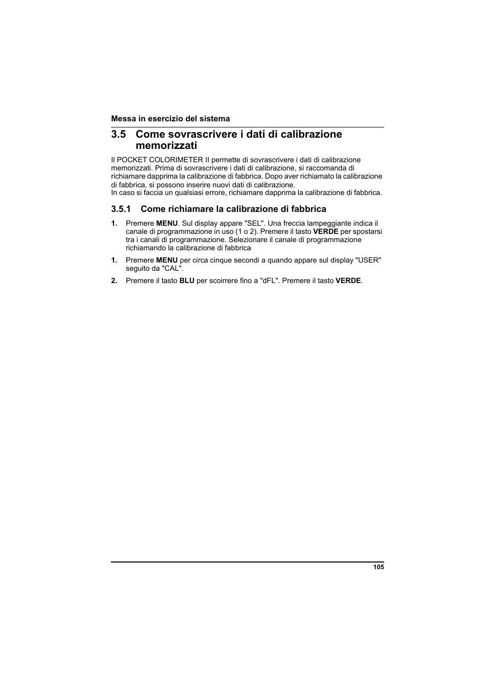 1 come richiamare la calibrazione di fabbrica, Dopo aver r, 1 come richiamare la calibrazione di fabbrica a | Hach-Lange PCII-COD LCK 014_114_314_614 User Manual | Page 107 / 152