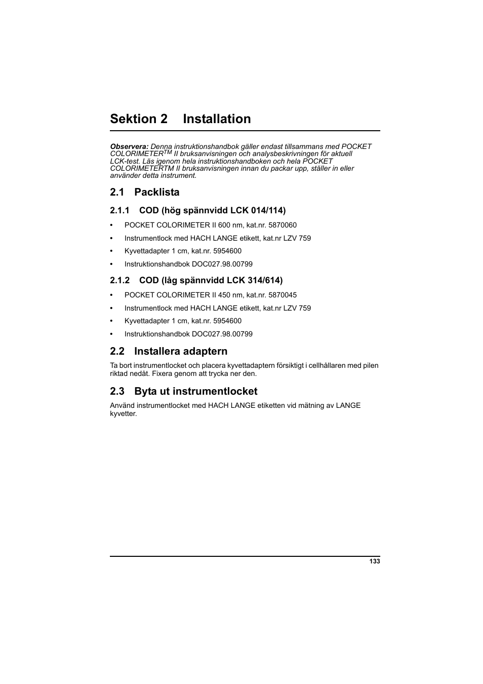 Sektion 2 installation, 1 packlista, 1 cod (hög spännvidd lck 014/114) | 2 cod (låg spännvidd lck 314/614), 2 installera adaptern, 3 byta ut instrumentlocket | Hach-Lange PCII-COD LCK 014_114_314_614 User Manual | Page 135 / 152