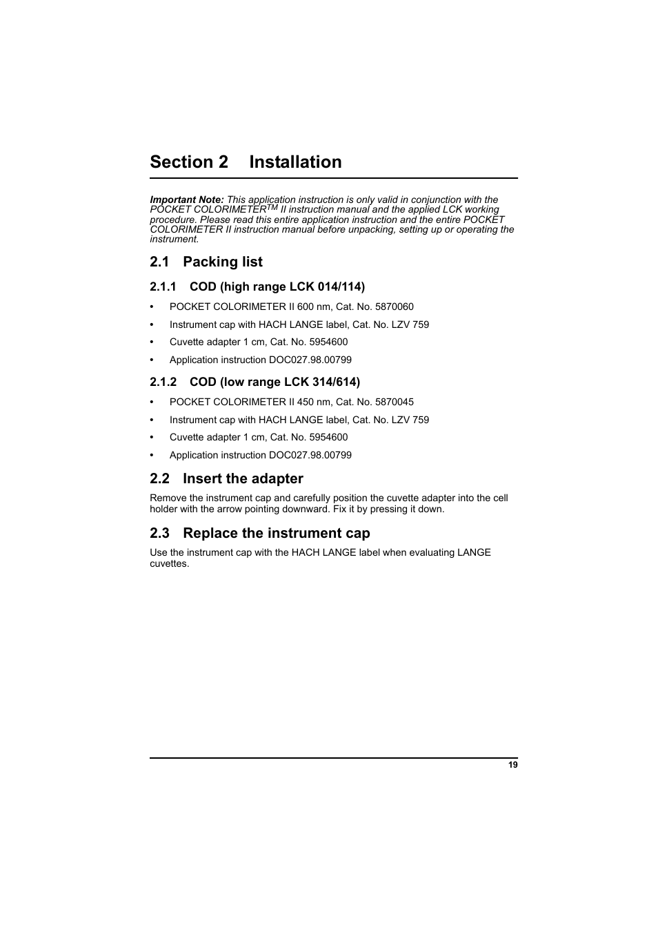 Section 2 installation, 1 packing list, 1 cod (high range lck 014/114) | 2 cod (low range lck 314/614), 2 insert the adapter, 3 replace the instrument cap | Hach-Lange PCII-COD LCK 014_114_314_614 User Manual | Page 21 / 152