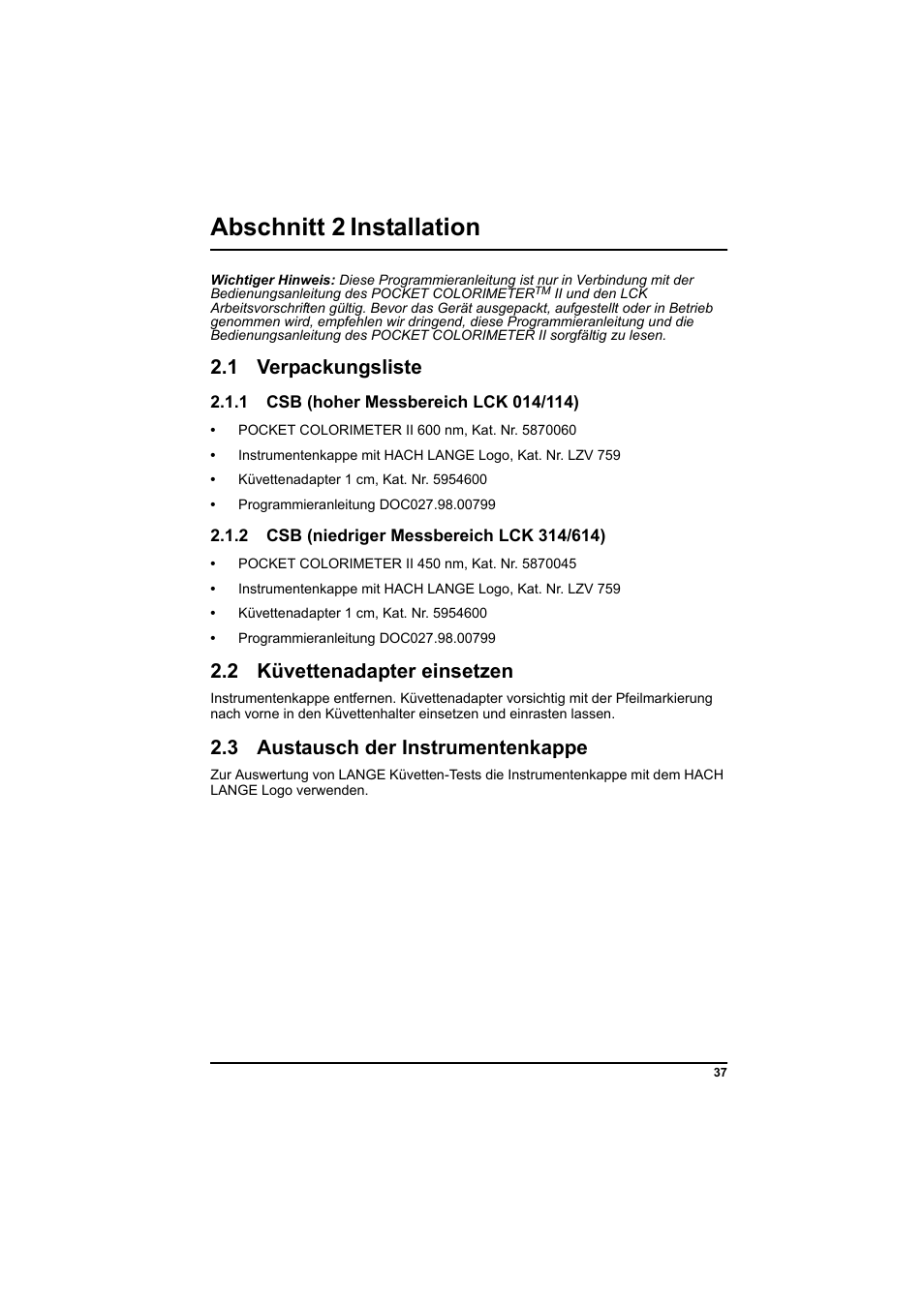 Abschnitt 2 installation, 1 verpackungsliste, 1 csb (hoher messbereich lck 014/114) | 2 csb (niedriger messbereich lck 314/614), 2 küvettenadapter einsetzen, 3 austausch der instrumentenkappe | Hach-Lange PCII-COD LCK 014_114_314_614 User Manual | Page 39 / 152