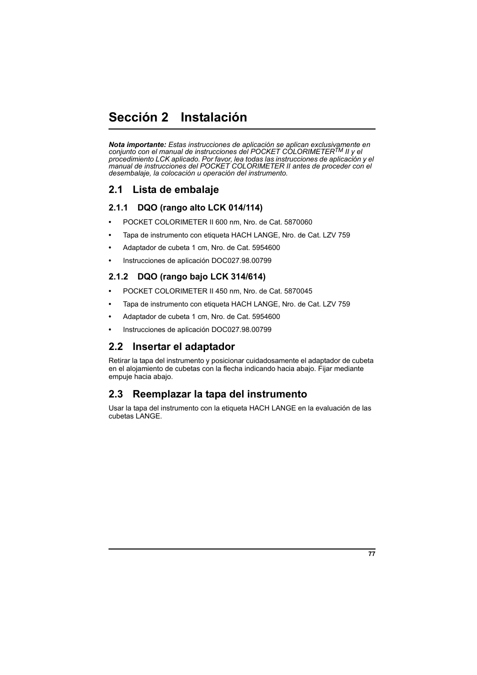 Sección 2 instalación, 1 lista de embalaje, 1 dqo (rango alto lck 014/114) | 2 dqo (rango bajo lck 314/614), 2 insertar el adaptador, 3 reemplazar la tapa del instrumento | Hach-Lange PCII-COD LCK 014_114_314_614 User Manual | Page 79 / 152