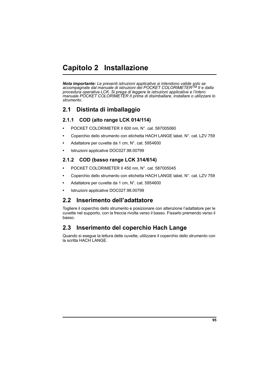 Capitolo 2 installazione, 1 distinta di imballaggio, 1 cod (alto range lck 014/114) | 2 cod (basso range lck 314/614), 2 inserimento dell’adattatore, 3 inserimento del coperchio hach lange | Hach-Lange PCII-COD LCK 014_114_314_614 User Manual | Page 97 / 152