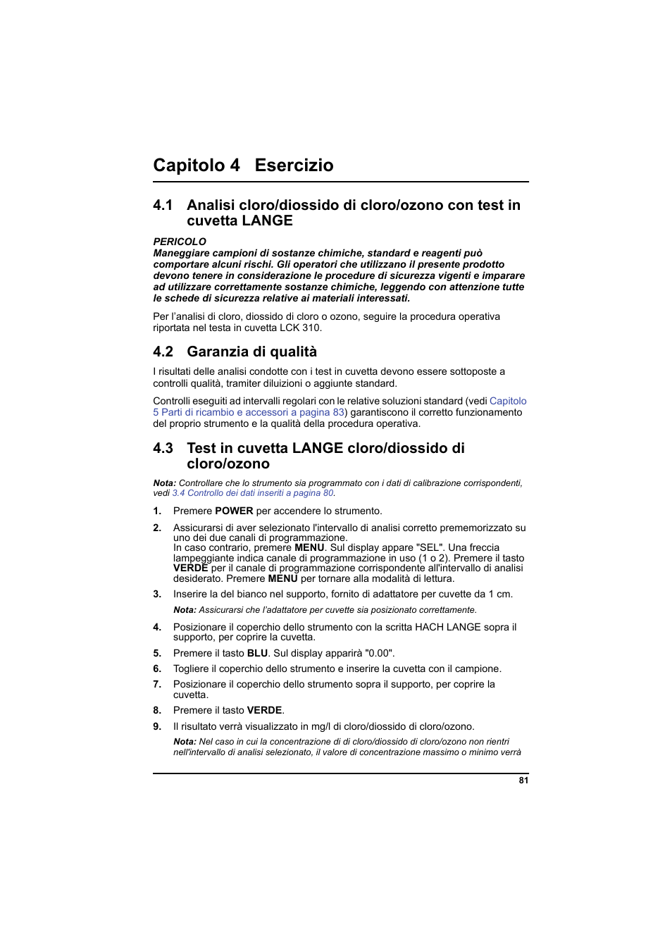 Capitolo 4 esercizio, 2 garanzia di qualità, 3 test in cuvetta lange cloro/diossido | Hach-Lange PCII-Chlorine LCK 310 User Manual | Page 82 / 116