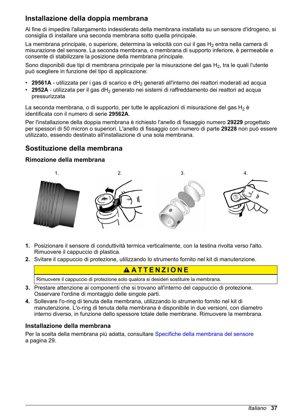 Installazione della doppia membrana, Sostituzione della membrana, Rimozione della membrana | Installazione della membrana | Hach-Lange ORBISPHERE 31xxx Thermal Basic User Manual User Manual | Page 37 / 92