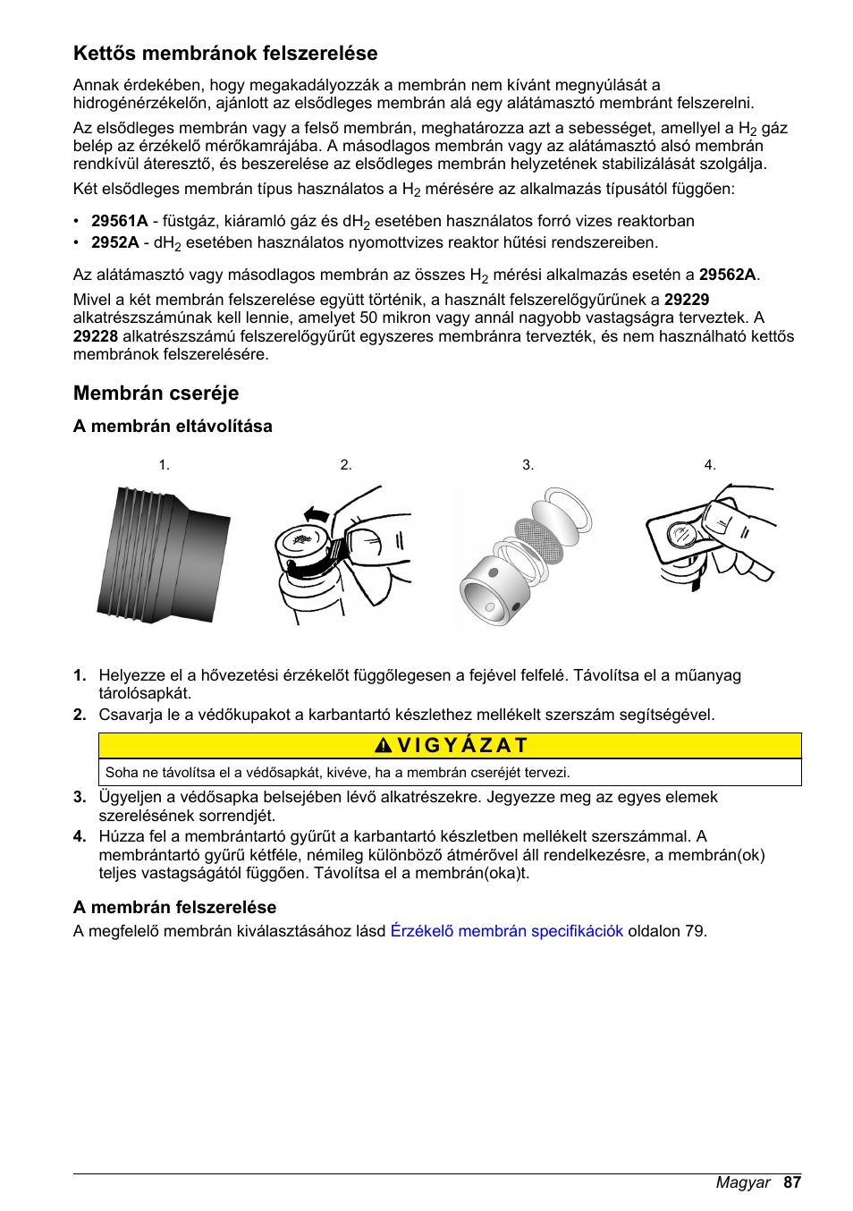 Kettős membránok felszerelése, Membrán cseréje, A membrán eltávolítása | A membrán felszerelése | Hach-Lange ORBISPHERE 31xxx Thermal Basic User Manual User Manual | Page 87 / 92