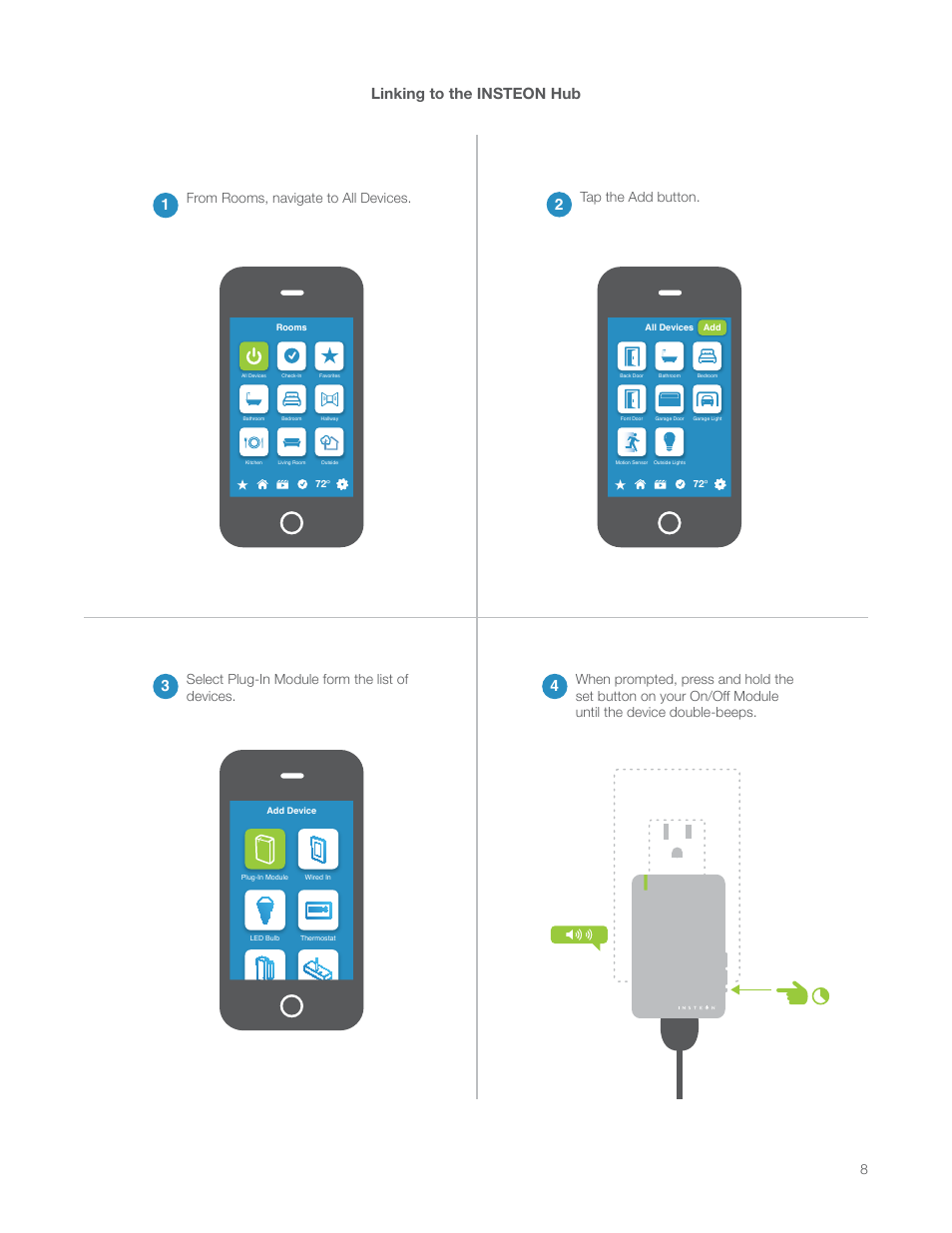 Linking to the insteon hub, Linking to the insteon hub 1 4, Select plug-in module form the list of devices | Tap the add button | INSTEON On/Off Module (Dual-Band) (2635-222) Manual User Manual | Page 8 / 28