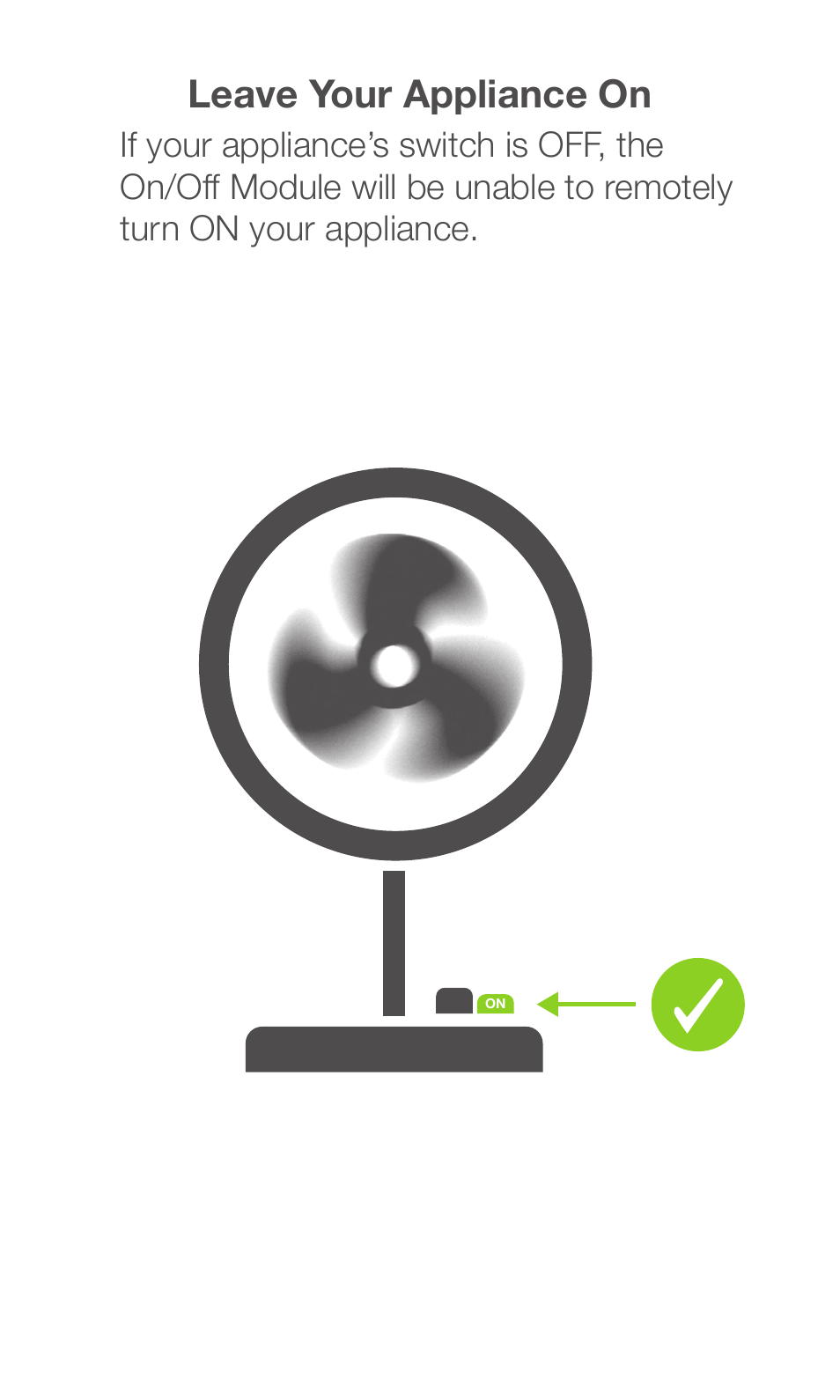 Leave your appliance on | INSTEON On/Off Module (Dual-Band) (2635-222) Quick Start User Manual | Page 4 / 8