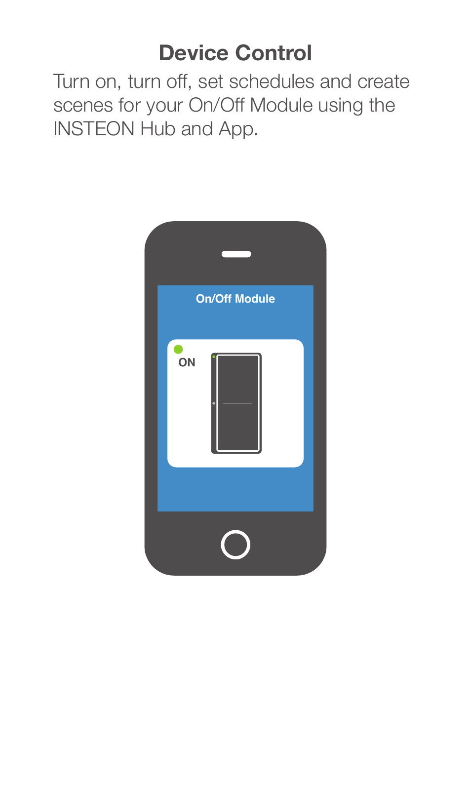 Device control | INSTEON On/Off Module (Dual-Band) (2635-222) Quick Start User Manual | Page 7 / 8