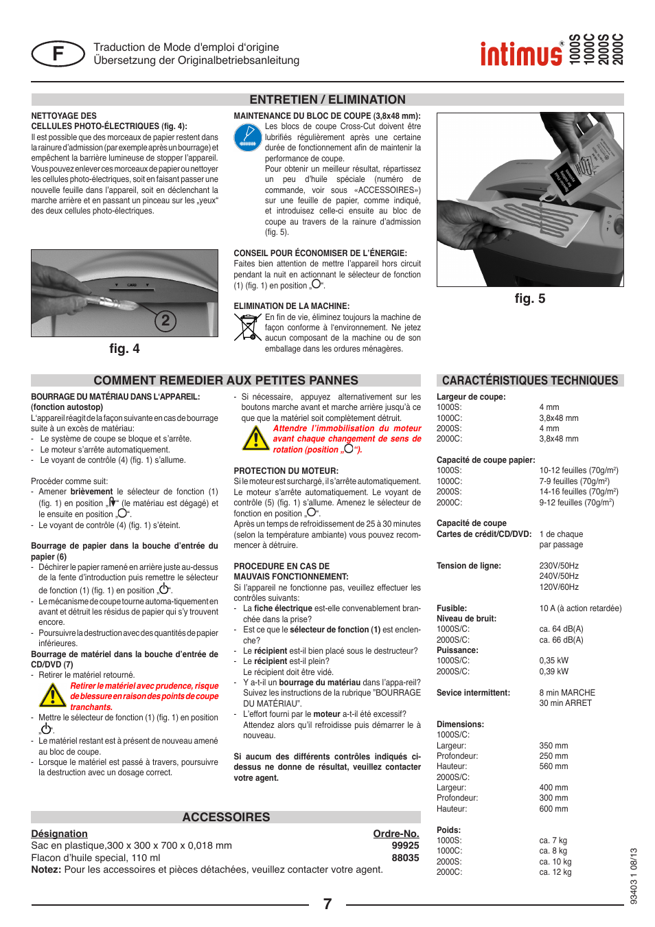 Fig. 4 fig. 5, Comment remedier aux petites pannes accessoires | intimus 2000 C User Manual | Page 7 / 24