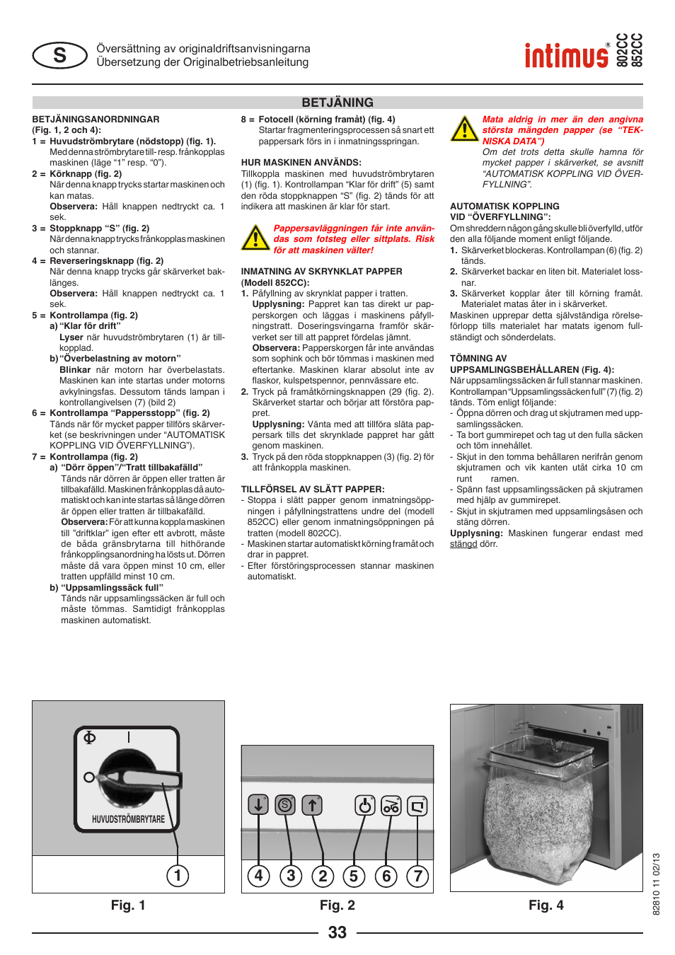 Fig. 4, Fig. 1, Fig. 2 | Betjäning | intimus 802 CC User Manual | Page 33 / 56
