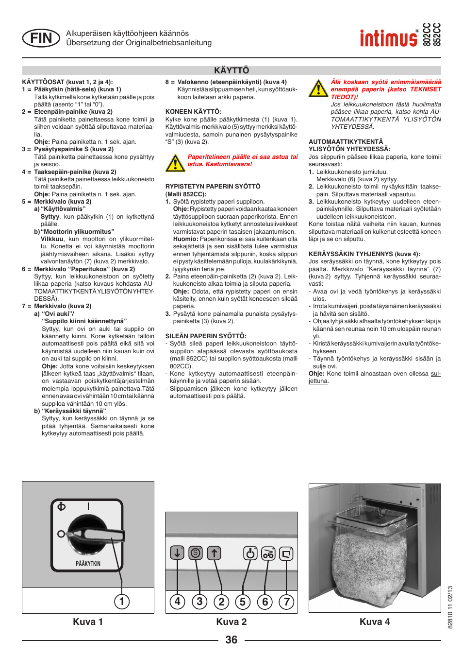 Kuva 1 kuva 2, Kuva 4, Käyttö | intimus 802 CC User Manual | Page 36 / 56