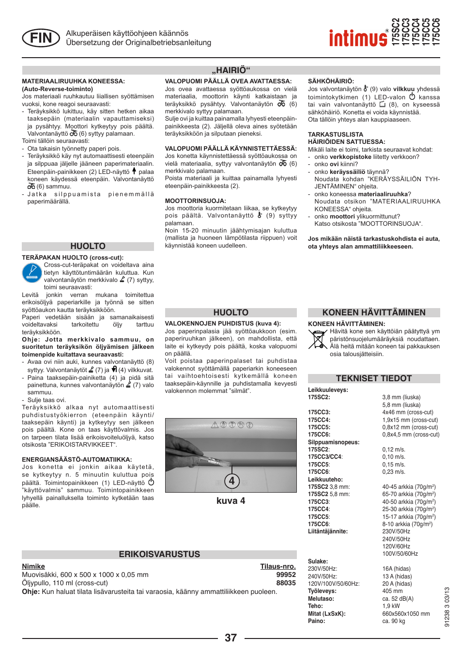 Kuva 4, Huolto „hairiö, Huolto | Tekniset tiedot, Erikoisvarustus, Koneen hävittäminen | intimus 175 CC5 User Manual | Page 37 / 56