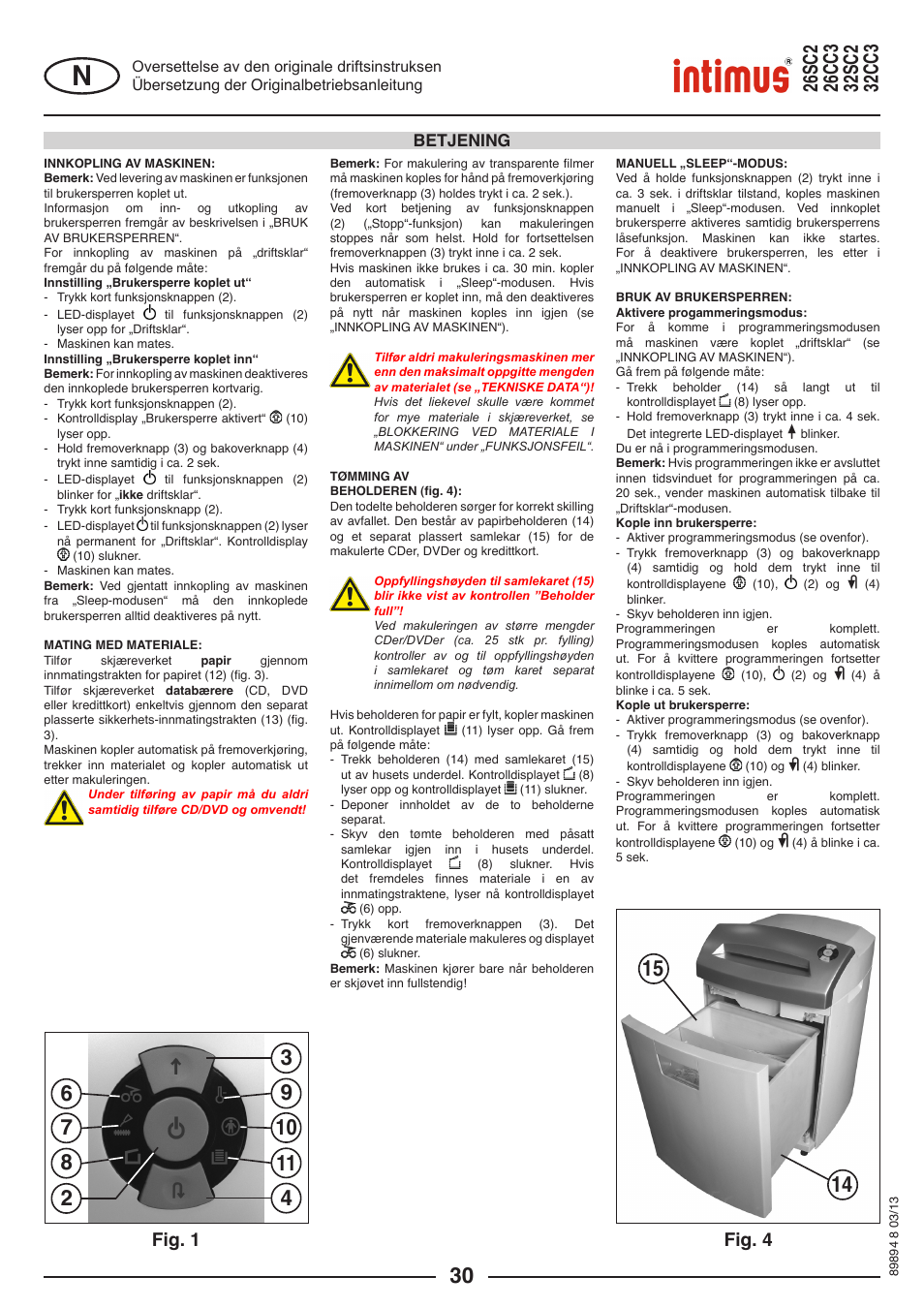 Fig. 1, Fig. 4, Betjening | intimus 26 CC3 User Manual | Page 30 / 56