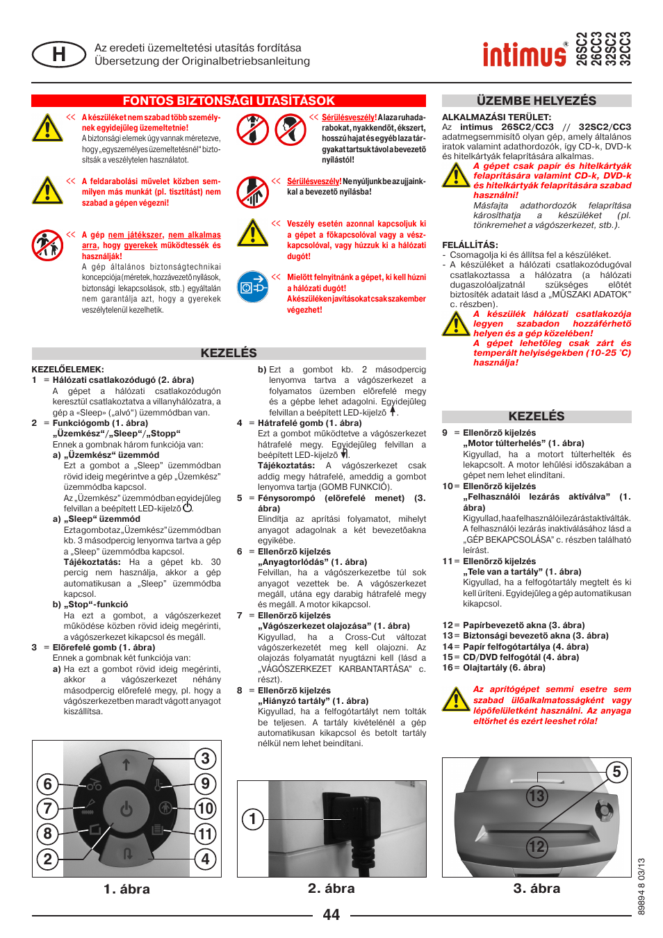 Ábra 2. ábra 3. ábra, Fontos biztonsági utasítások, Kezelés üzembe helyezés kezelés | intimus 26 CC3 User Manual | Page 44 / 56