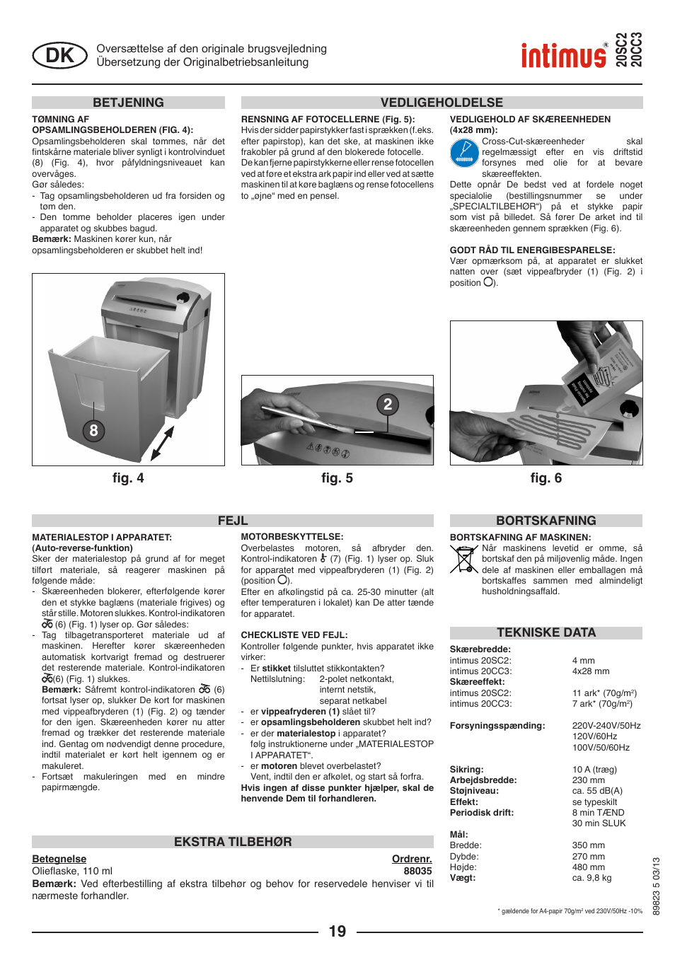 Fig. 5, Fig. 4, Fig. 6 | Vedligeholdelse, Tekniske data, Ekstra tilbehør fejl, Betjening, Bortskafning | intimus 20 CC3 User Manual | Page 19 / 36
