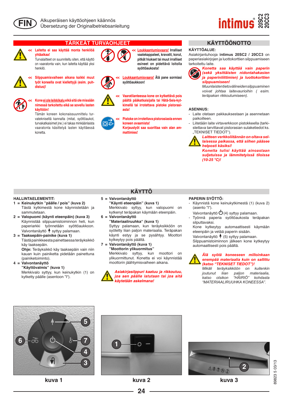 Kuva 1 kuva 2 kuva 3, Tärkeät turvaohjeet, Käyttö käyttöönotto | intimus 20 CC3 User Manual | Page 24 / 36