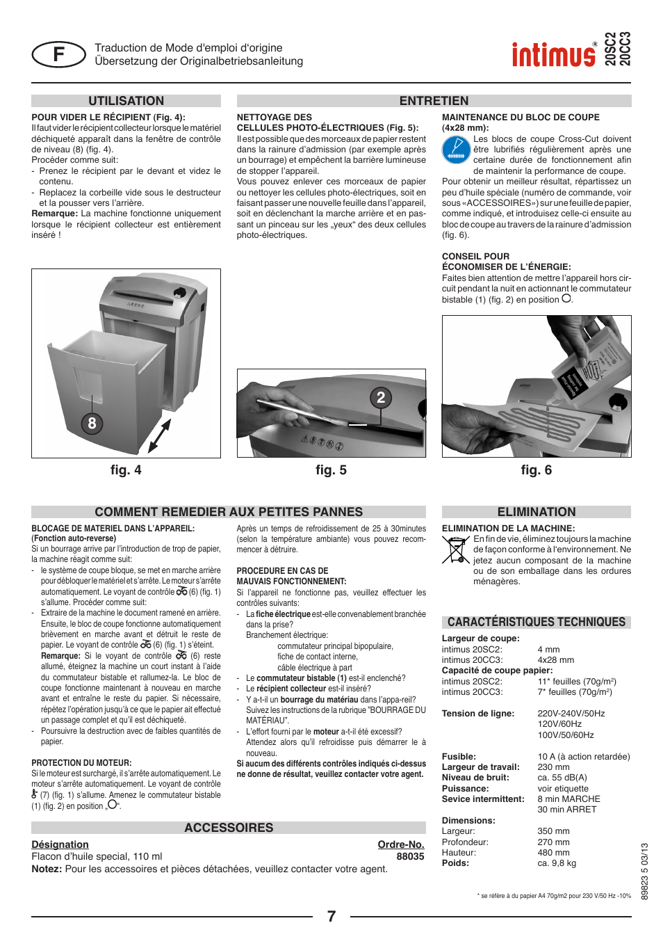 Fig. 5, Fig. 4, Fig. 6 | Entretien utilisation, Comment remedier aux petites pannes accessoires, Caractéristiques techniques, Elimination | intimus 20 CC3 User Manual | Page 7 / 36