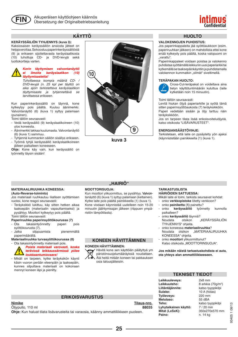 Kuva 3, Hairiö“ huolto, Erikoisvarustus | Koneen hävittäminen tekniset tiedot, Käyttö | intimus Confidential User Manual | Page 25 / 36