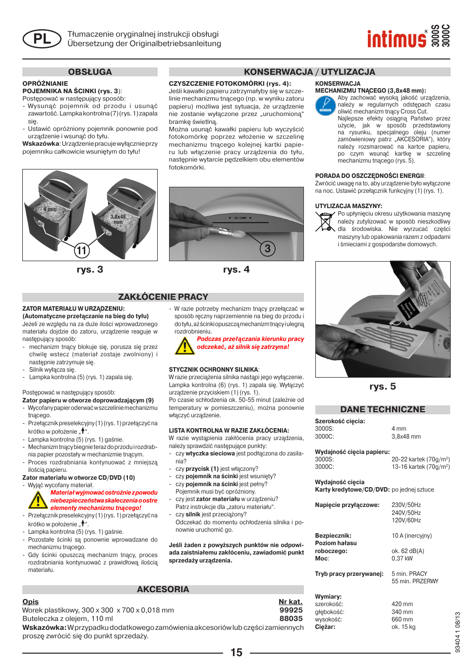 Rys. 3 rys. 4 rys. 5, Obsługa konserwacja / utylizacja, Dane techniczne | Akcesoria zakłócenie pracy | intimus 3000 C User Manual | Page 15 / 24