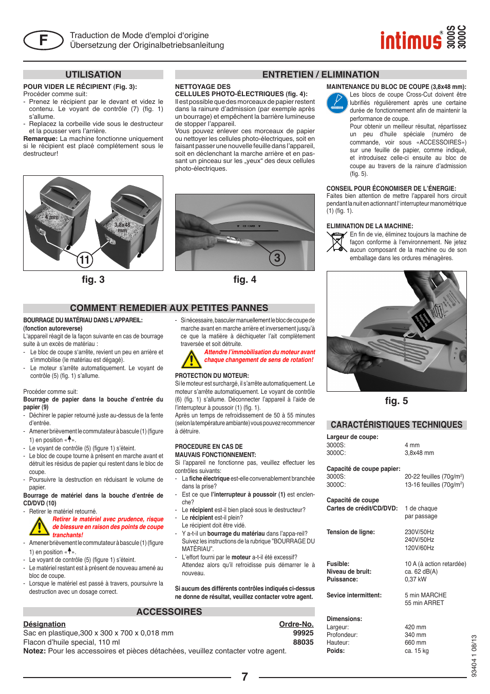 Fig. 3 fig. 4 fig. 5, Comment remedier aux petites pannes accessoires | intimus 3000 C User Manual | Page 7 / 24